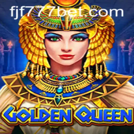 Exploring the Thrills of GoldenQueen at FJF777.com
